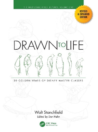 Drawn to Life: 20 Golden Years of Disney Master Classes: Volume 1: The Walt Stanchfield Lectures by Walt Stanchfield 9781032104430