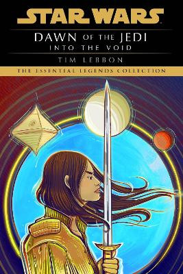 Star Wars: Dawn of the Jedi: Into the Void by Tim Lebbon 9781804946824