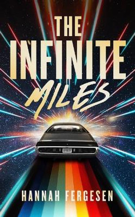 The Infinite Miles by Hannah Fergesen 9798200850082