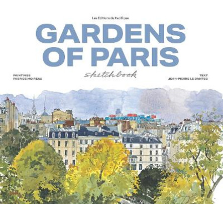 Garden of Paris sketchbook by Fabrice Moireau 9782878682861