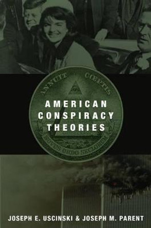 American Conspiracy Theories by Joseph E. Uscinski
