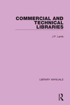 Commercial and Technical Libraries by J.P. Lamb 9781032131696