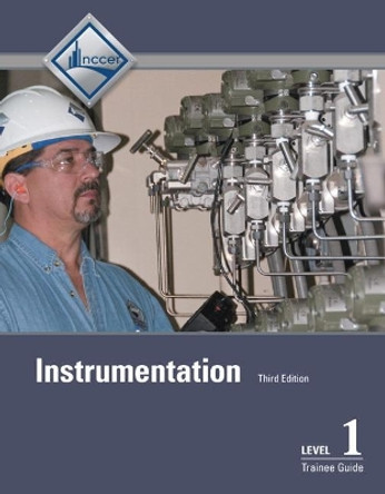 Instrumentation Trainee Guide, Level 1 by NCCER 9780133830804