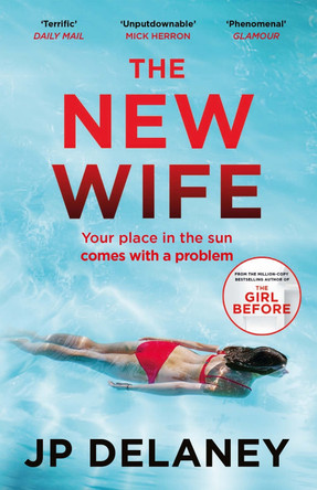 The New Wife: the perfect escapist thriller from the author of The Girl Before by JP Delaney 9781529430417