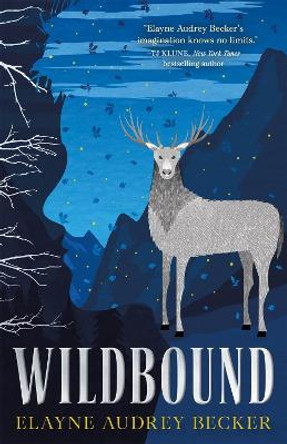 Wildbound by Elayne Audrey Becker 9781250752253