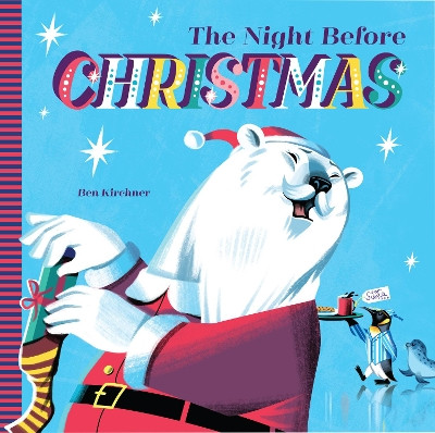 The Night Before Christmas by Ben Kirchner 9781914912870