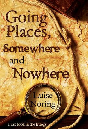 Going Places, Somewhere and Nowhere by Luise Noring 9781804393611