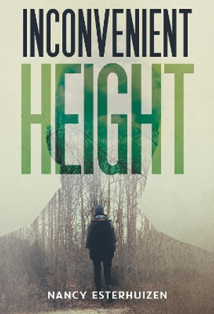 Inconvenient Height by Nancy Esterhuizen 9781804392355