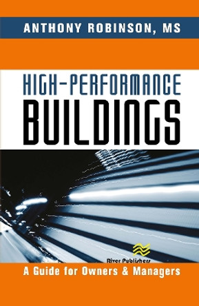 High-Performance Buildings: A Guide for Owners & Managers by MS Robinson 9788770229159