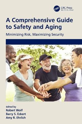 A Comprehensive Guide to Safety and Aging: Minimizing Risk, Maximizing Security by Barry S. Eckert 9781032055053