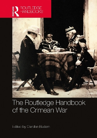 The Routledge Handbook of the Crimean War Candan Badem 9781032069432
