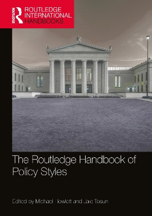 The Routledge Handbook of Policy Styles by Michael Howlett 9780367713690