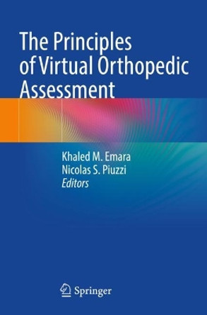 The Principles of Virtual Orthopedic Assessment by Khaled M. Emara 9783030804046