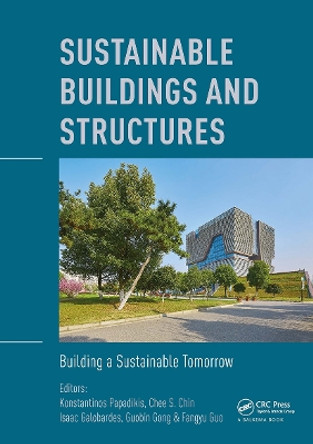 Sustainable Buildings and Structures: Building a Sustainable Tomorrow: Proceedings of the 2nd International Conference in Sutainable Buildings and Structures (ICSBS 2019), October 25-27, 2019, Suzhou, China by Konstantinos Papadikis 9781032570938