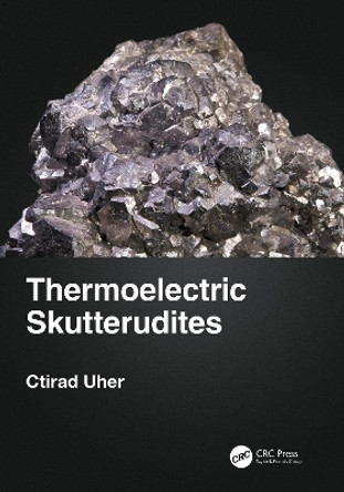 Thermoelectric Skutterudites by Ctirad Uher 9780367615376