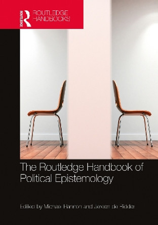 The Routledge Handbook of Political Epistemology by Michael Hannon 9780367754686