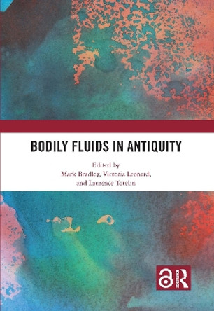 Bodily Fluids in Antiquity by Mark Bradley 9780367764067