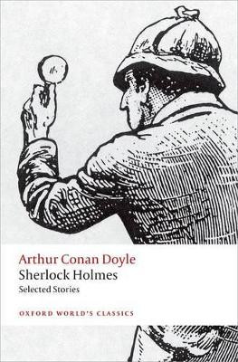 Sherlock Holmes. Selected Stories by Sir Arthur Conan Doyle