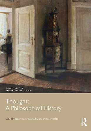 Thought: A Philosophical History by Panayiota Vassilopoulou 9780367770945