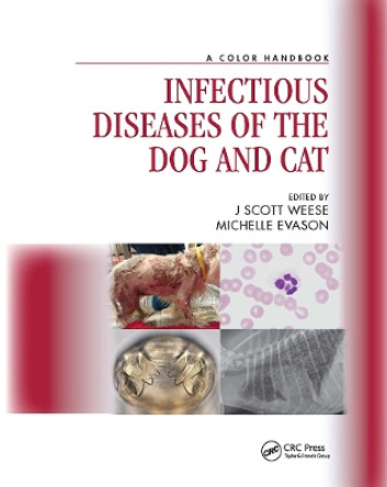 Infectious Diseases of the Dog and Cat: A Color Handbook by J Scott Weese 9781032570105