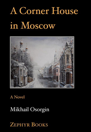 A Corner House in Moscow Mikhail Osorgin 9781853981968