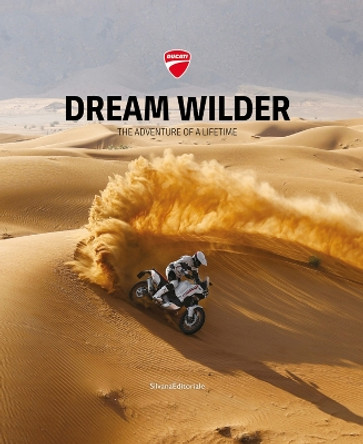 Dream Wilder: The Adventure of a Lifetime by Silvana Editoriale 9788836651085