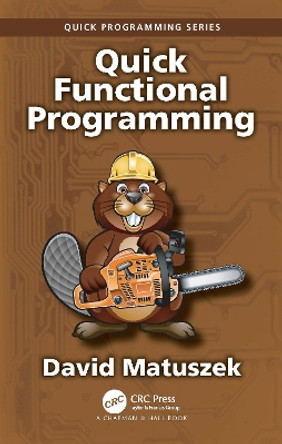 Quick Functional Programming by David Matuszek 9781032415314