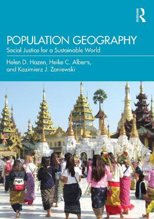 Population Geography: Social Justice for a Sustainable World by Helen D. Hazen 9780367697969