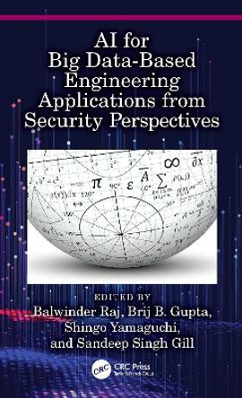 AI for Big Data-Based Engineering Applications from Security Perspectives by Balwinder Raj 9781032136134