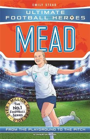 Beth Mead (Ultimate Football Heroes - The No.1 football series): Collect Them All! by Emily Stead 9781800786363
