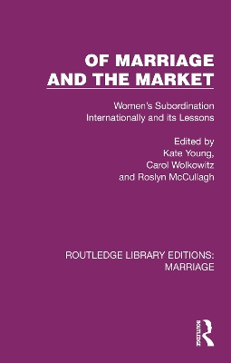 Of Marriage and the Market: Women's Subordination Internationally and its Lessons by Kate Young 9781032498782