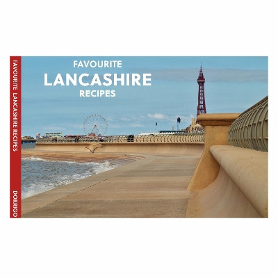 Favourite Lancashire Recipes by Dorothy Baldock 9781912893249