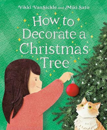 How To Decorate A Christmas Tree by Vikki Vansickle 9780735268586