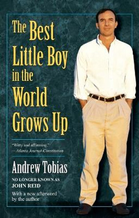 The Best Little Boy in the World Grows Up by Andrew Tobias 9780345423795