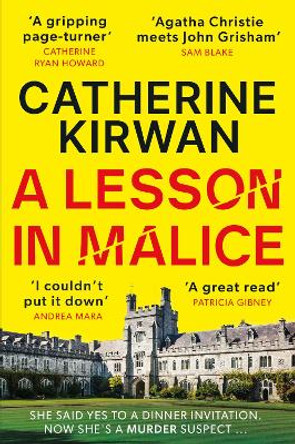A Lesson in Malice: A gripping, atmospheric murder mystery that will keep you turning the pages by Catherine Kirwan 9781529381443