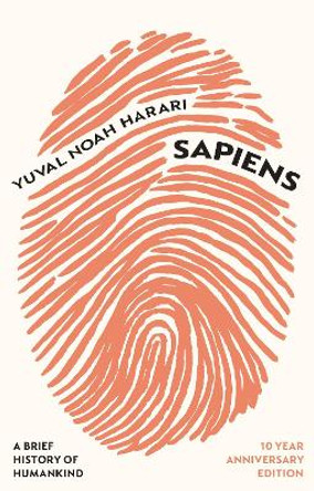 Sapiens: A Brief History of Humankind (10 Year Anniversary Edition) by Yuval Noah Harari 9781529913934