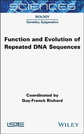 Function and Evolution of Repeated DNA Sequences by Guy-Franck Richard 9781789451191