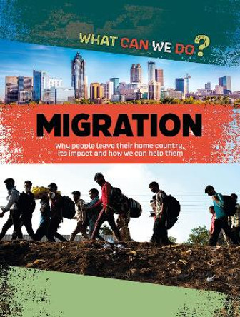 What Can We Do?: Migration by Cath Senker 9781445187983