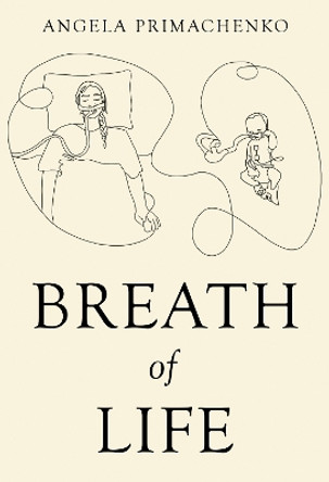 Breath of Life by Angela Primachenko 9781800748781