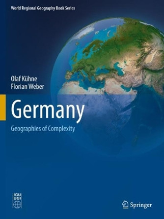 Germany: Geographies of Complexity by Olaf Kühne 9783030929558