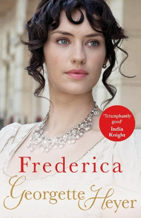 Frederica: Gossip, scandal and an unforgettable Regency romance by Georgette Heyer 9780099465645