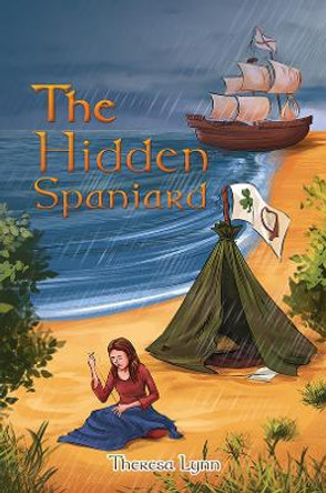 The Hidden Spaniard by Theresa Lynn 9781398466968