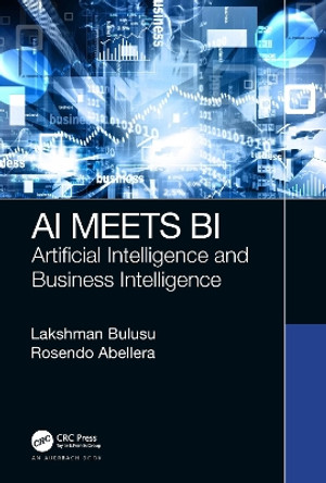 AI Meets BI: Artificial Intelligence and Business Intelligence by Lakshman Bulusu 9780367332600