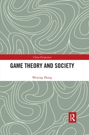 Game Theory and Society by Weiying Zhang 9780367536794