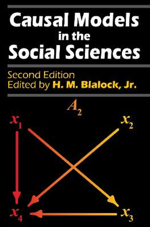 Causal Models in the Social Sciences by Hubert M. Blalock