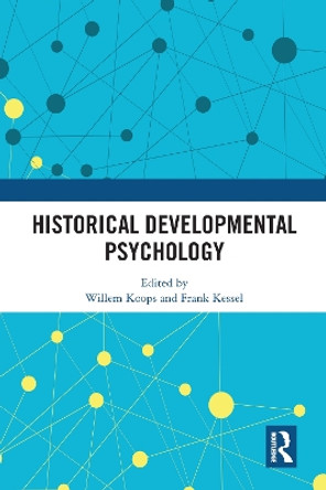 Historical Developmental Psychology by Willem Koops 9780367582906