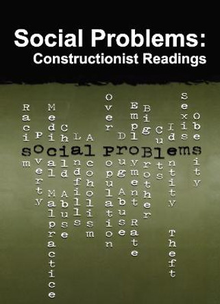 Social Problems: Constructionist Readings by Donileen R. Loseke