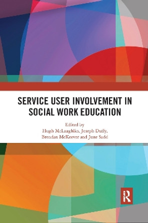 Service User Involvement in Social Work Education by Hugh McLaughlin 9780367592790