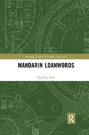 Mandarin Loanwords by Tae Eun Kim 9780367597115