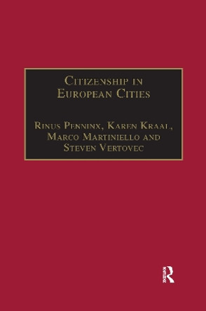 Citizenship in European Cities: Immigrants, Local Politics and Integration Policies by Karen Kraal 9780367604486